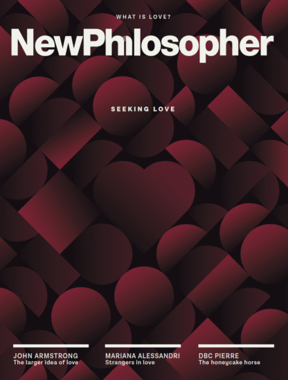 New Philosopher #35: Love