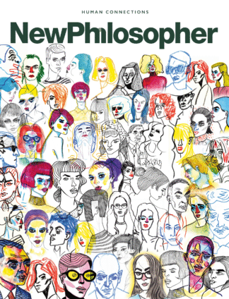 New Philosopher #47: Human Connections